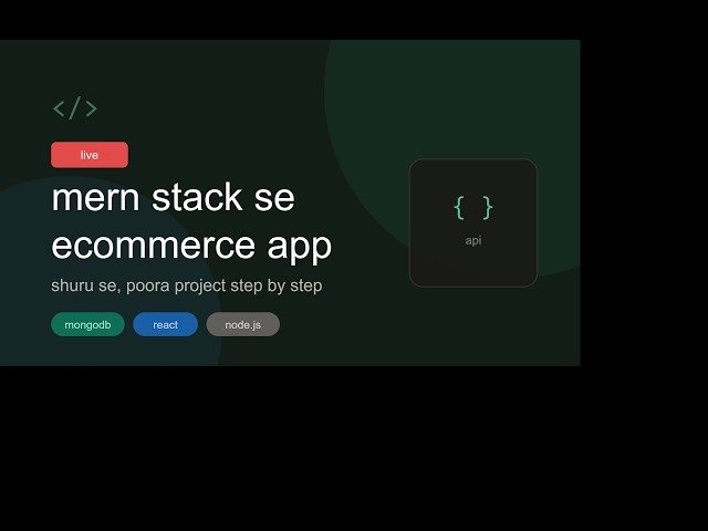 MERN Stack se Ecommerce Website Banate Hain LIVE 🔴 | Full Project Step by Step (Urdu/Hindi)