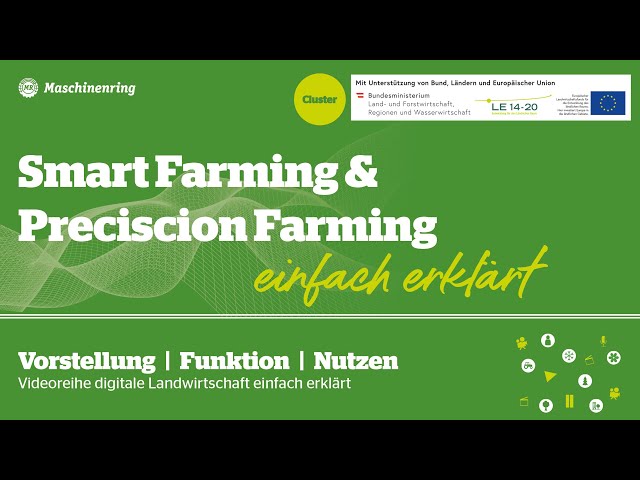 Smart Farming & Precision Farming (Video Series "Digital Agriculture Simply Explained")