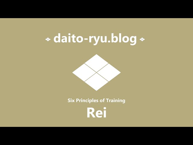 大東流・Daito-ryu / Six Principles of Training / Rei