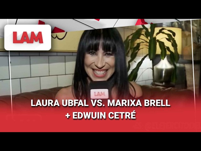MARIXA BALLI + LAURA UBFAL VS. MARIXA BRELL + EDWUIN CETRÉ #LAM | Programa completo (07/08/26)