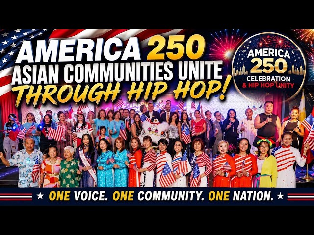 America 250:  Asian Communities Unite Through Hip Hop!