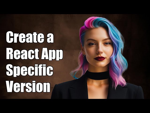 How to Create a React Project with a Specific Version of Create React App
