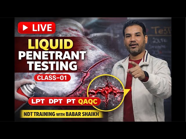 Liquid Penetrant Testing Class-01 | NDT Training | Babar Shaikh | LPT DPT PT QAQC