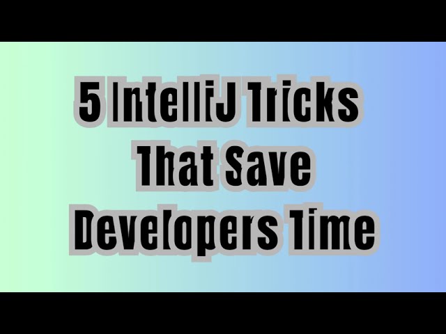 5 IntelliJ IDEA Shortcuts Every Java Developer Should Know 🔥