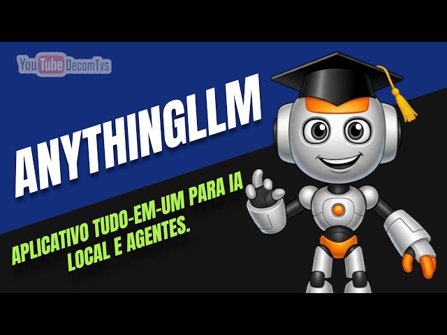 ANYTHINGLLM - APLICATIVO TUDO-EM-UM PARA IA LOCAL E AGENTES
