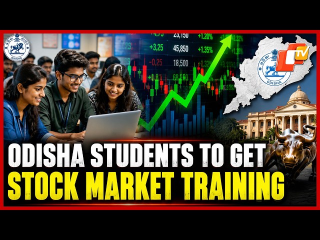 Odisha Students To Get Free Stock Market Training! Govt Launches New Programme
