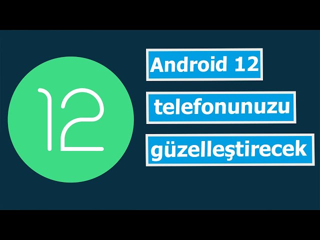 Android 12 ile gelecek olan tüm yenilikler! Bambaşka bir deneyim!