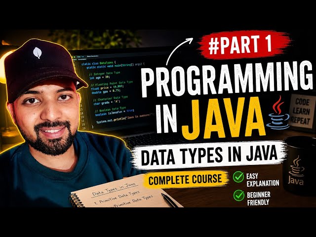 Programming in Java Tutorial #01 | Data Types in Java | Complete Beginner Guide