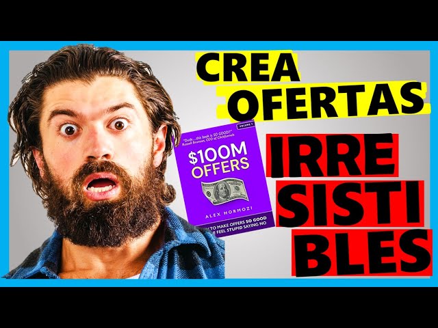 How to Create an Irresistible Offer and Sell Anything | Summary of 100 Million Offers by Alex Hor...