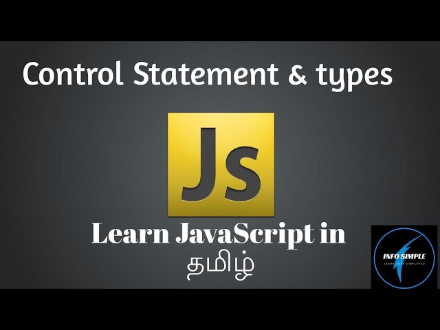 Javascript Control Statements | Javascript tutorial in tamil | info simple