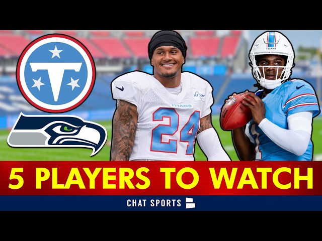 Titans vs. Seahawks Preseason Preview: 5 Titans Players To Watch For | Titans News