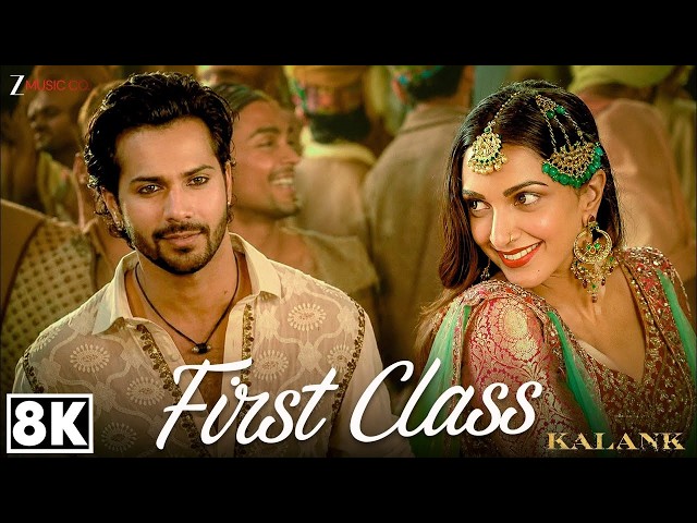 First Class 8K Video | Kalank | Varun Dhawan, Alia Bhatt, Kiara A | Arijit Singh | Pritam |Amitabh B