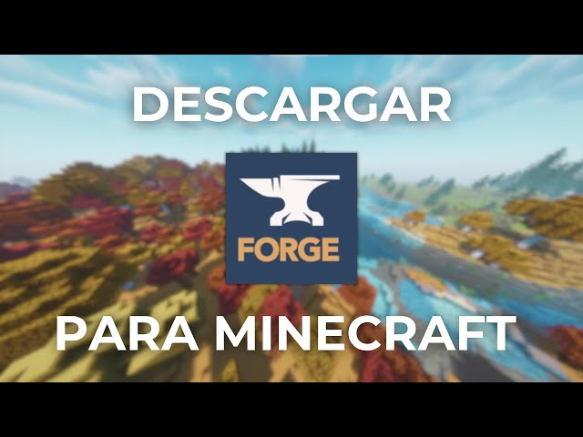 Cómo Instalar Forge en Minecraft en 2025 – Guía Rápida y Fácil