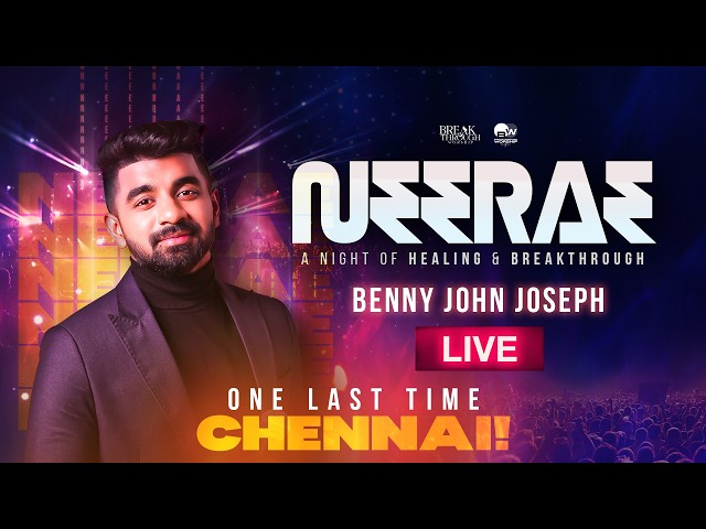 🔴 LIVE NEERAE 2026 – Chennai | Benny John Joseph | ONE LAST TIME