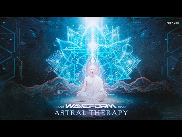 Waveform - Astral Therapy (Original Mix)