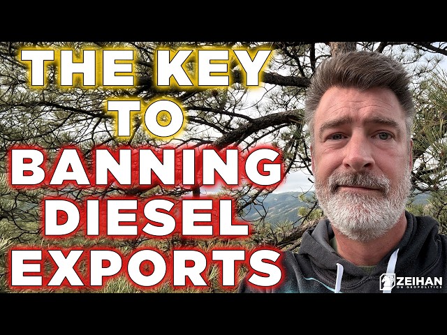 How To Ban Diesel Exports || Peter Zeihan