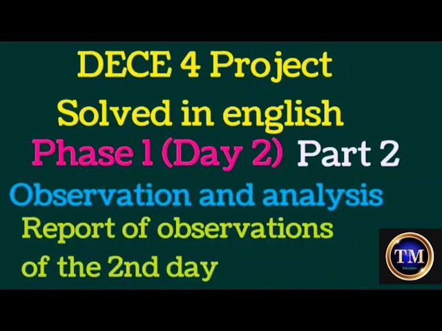 DECE 4 Project Solved in english# Phase 1 (Day 2)#Report of observations of the 2nd day#