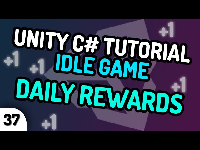 DAILY REWARDS! - Unity C# Idle Game Tutorial Series (Ep.37) [2020]