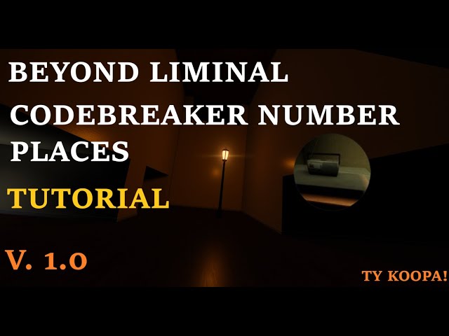 BEYOND LIMINAL: CODEBREAKER TUTORIAL - REUPLOAD
