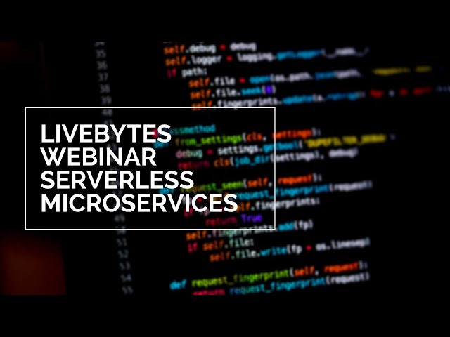 Livebytes - Webinar Serverless Microservices with AWS Lambda, AWS API Gateway and Flask