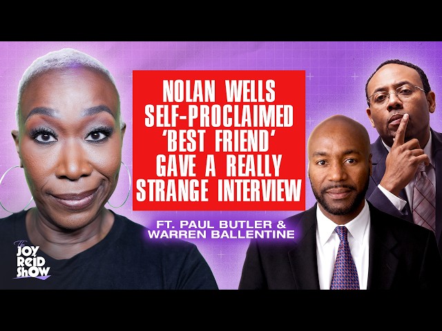 Nolan Wells Self-Proclaimed 'Best Friend' Gave a Really Strange Interview | The Joy Reid Show