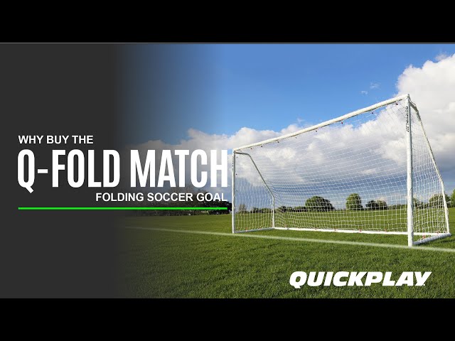 WALKTHROUGH: Why the QUICKPLAY Q-FOLD MATCH is the right soccer goal for you