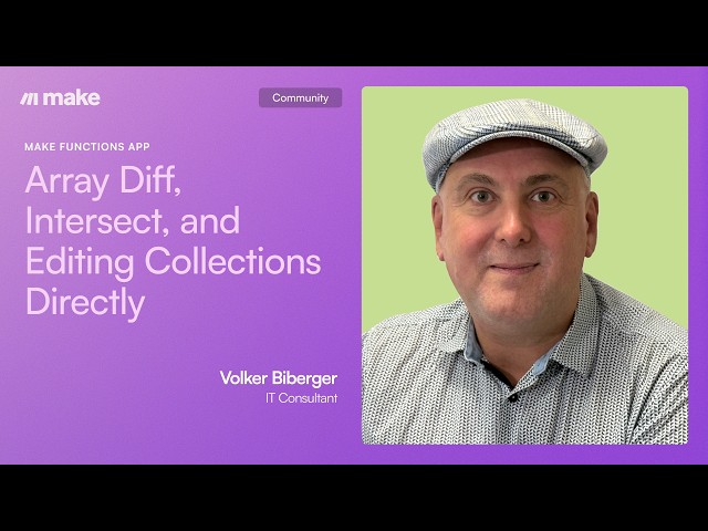 New functions on Make: Array Diff, Intersect, and Editing Collections Directly