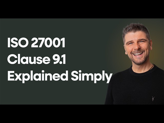 ISO 27001 Clause 9.1 Monitoring, Measurement, Analysis, Evaluation