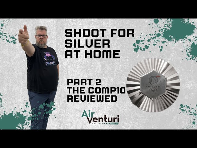 Shoot for Silver at Home Part 2 - Review of the AirVenturi Comp10, 10 Meter .177 cal PCP Air Pistol