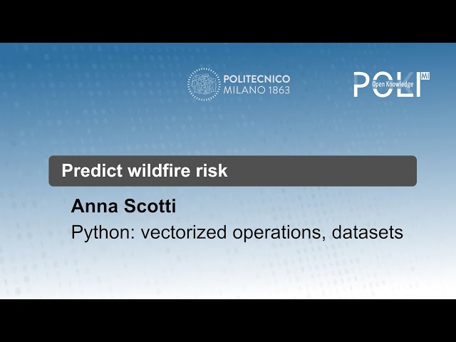 Predict wildfire risk - Python: vectorized operations, datasets (Anna Scotti)