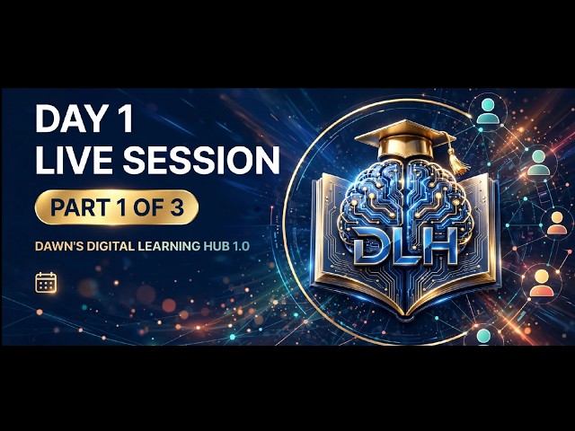 Dawn’s Digital Learning Hub 1.0 | 3 Days Free Tasters – Day 1 Live Session (Part 1 of 3)