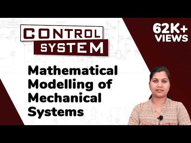 Mathematical Modelling of Mechanical Systems - Mathematical Modelling of Physical Systems