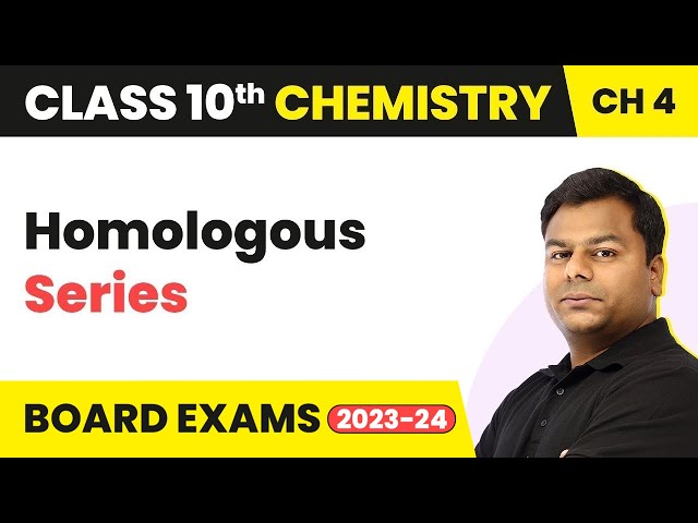 Class 10 Chemistry Chapter 4 | Carbon and its Compounds - Homologous Series