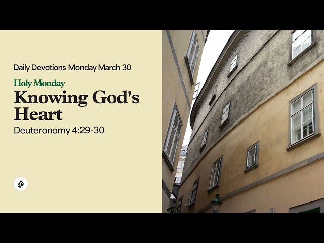 Knowing God’s Heart – Daily Devotional