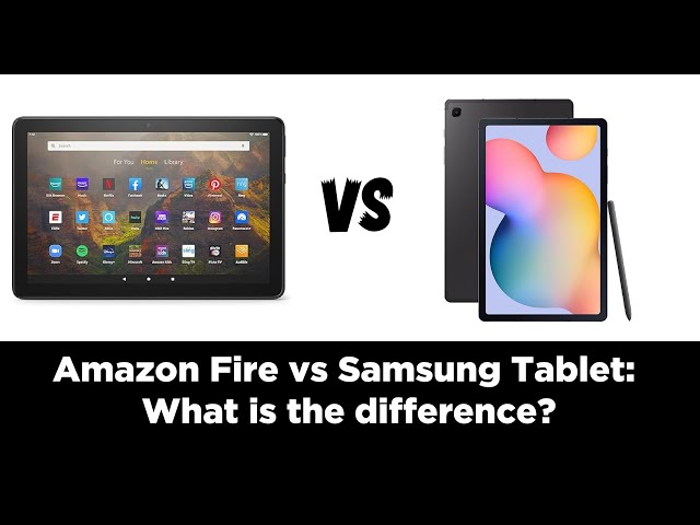 Amazon Fire vs Samsung Tablet: Full Review and Honest Verdict!