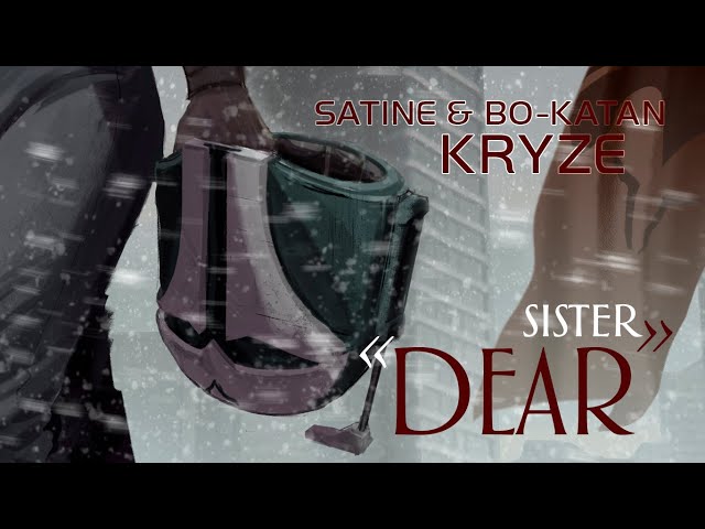 Satine Kryze & Bo-Katan Kryze // "Dear sister"