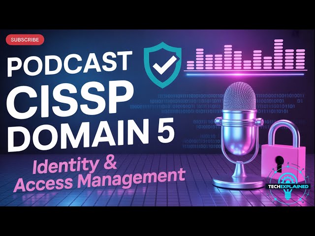 CISSP Domain 5: Identity and Access Management (IAM) Explained 2026 (NEW)