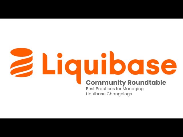 Best Practices for Managing Liquibase Changelogs