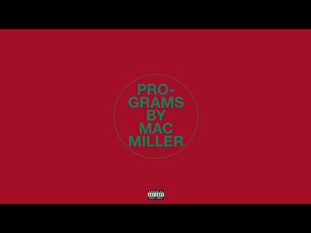 Mac Miller - Programs
