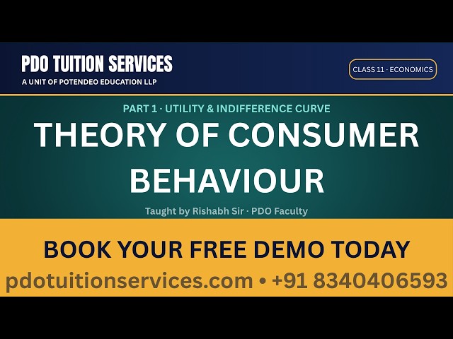 Consumer Behaviour Part 1: Utility & Indifference Curve | Class 11 Economics | PDO Tuition Services