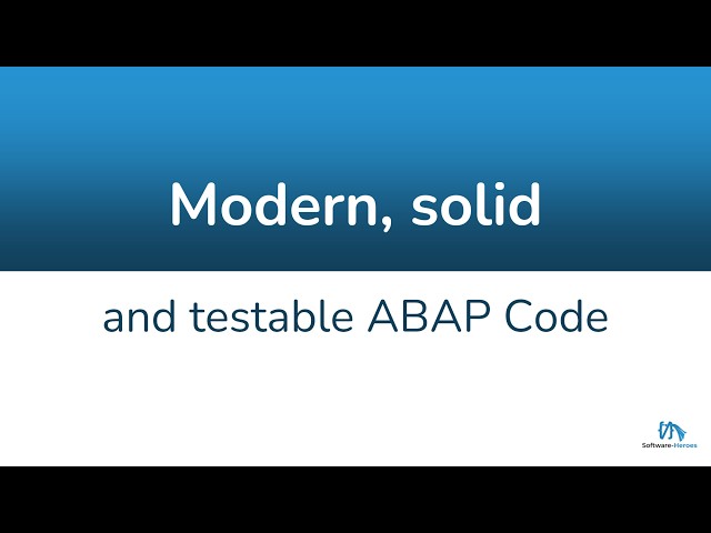 Modern, solid and testable ABAP Code (Part 4)