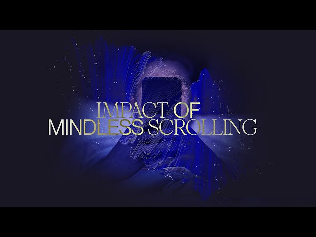 The Impact of Mindless Scrolling | Phone Use & Passive Consumption | Anne Laure Le Cunff