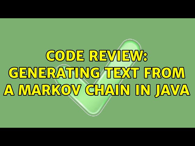 Code Review: Generating text from a Markov chain in Java