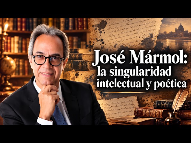 Open Window: José Mármol, Intellectual and Poetic Singularity