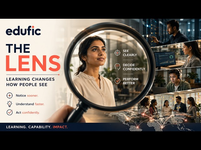 The Lens | Learning Changes How People See | Edufic Brand Film