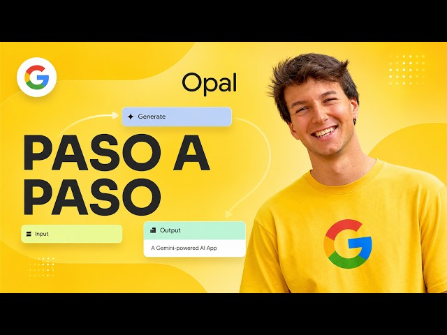 Google Opal Tutorial: How to Create AI Automations Step-by-Step