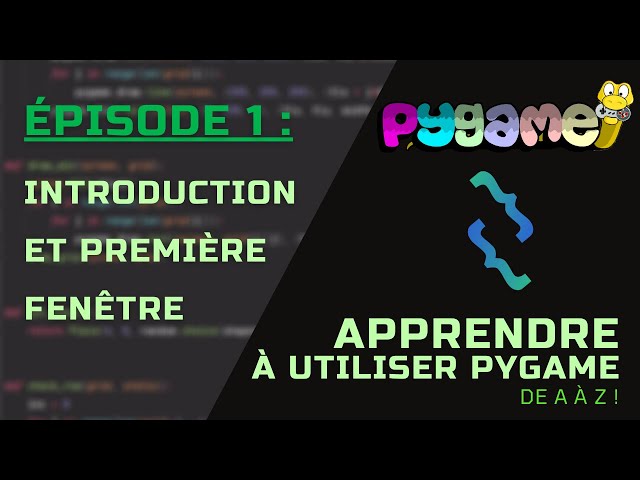 Apprendre Pygame de A à Z | Introduction et Première fenêtre