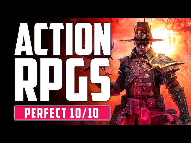 Top 20 Best Modern Action RPG MASTERPIECES That Deserved a Perfect 10/10!