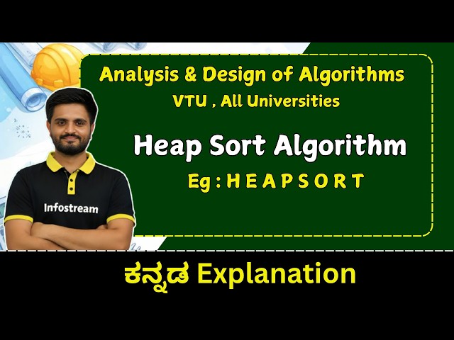 Heap sort Problem | BCS401 - Analysis and Design of Algorithms | VTU, All universities
