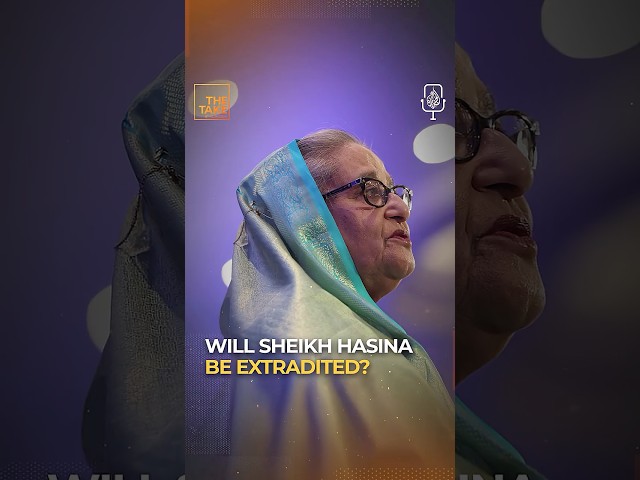 Will Sheikh Hasina be extradited? #TheTake #Shorts #Podcast